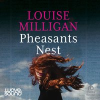 Pheasants Nest - Louise Milligan - audiobook