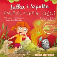 Julka i Szpulka. Kolekcjoner ości - Maja Strzałkowska - audiobook