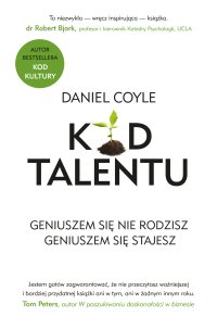 Kod talentu. Geniuszem się nie rodzisz. Geniuszem się stajesz - Daniel Coyle - ebook