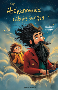 Pan Abakanowicz ratuje święta - Radosław Gryczka - ebook