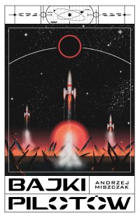 Bajki pilotów - Andrzej Miszczak - ebook