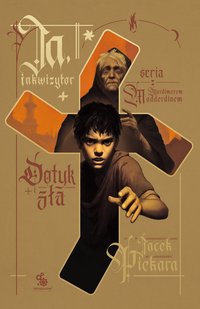 Ja, inkwizytor. Dotyk zła - Jacek Piekara - ebook