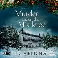 Murder Under the Mistletoe - Liz Fielding - audiobook