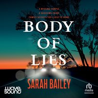 Body of Lies - Sarah Bailey - audiobook