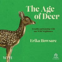 The Age of Deer - Erika Howsare - audiobook