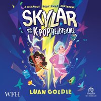 Skylar and the K-pop Headteacher - Luan Goldie - audiobook