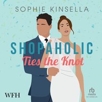 Shopaholic Ties the Knot - Sophie Kinsella - audiobook