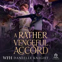 A Rather Vengeful Accord - Danielle Knight - audiobook