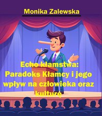 Echo kłamstwa: Paradoks Kłamcy i jego wpływ na człowieka oraz kulturę - Monika Zalewska - ebook