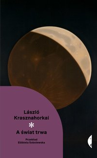 A świat trwa - Laszlo Krasznahorkai - ebook