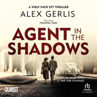 Agent in the Shadows - Alex Gerlis - audiobook