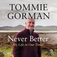 Never Better - Tommie Gorman - audiobook