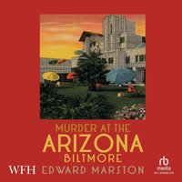 Murder at the Arizona Biltmore - Edward Marston - audiobook