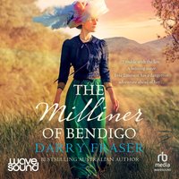 The Milliner of Bendigo - Darry Fraser - audiobook