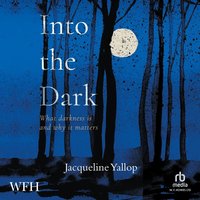 Into the Dark - Jacqueline Yallop - audiobook