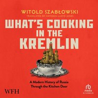 What's Cooking in the Kremlin - Witold Szablowski - audiobook