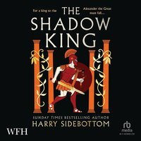 The Shadow King - Harry Sidebottom - audiobook