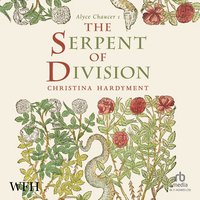 The Serpent of Division - Christina Hardyment - audiobook