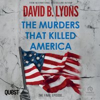 The Murders that Killed America - David B. Lyons - audiobook