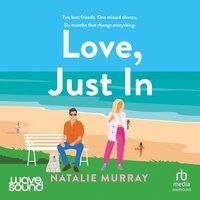 Love, Just In - Natalie Murray - audiobook
