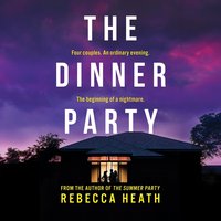 The Dinner Party - Rebecca Heath - audiobook