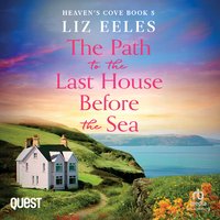 The Path to the Last House Before the Sea - Liz Eeles - audiobook