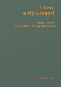 Littera scripta manet. Dzieła wybrane Profesor Marii Poźniak-Niedzielskiej - Maria Poźniak-Niedzielska - ebook