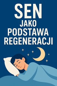 Sen jako podstawa regeneracji. Jak odbudować ciało, mózg i hormony podczas nocy - Mikołaj Nieciecki - ebook