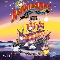 Adventuremice: The Ghostly Galleon - Sarah McIntyre - audiobook