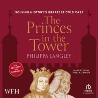 The Princes in the Tower - Philippa Langley - audiobook