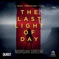 The Last Light Of Day: A harrowing crime thriller set in the heart of Wales - Morgan Greene - audiobook