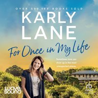 For Once In My Life - Karly Lane - audiobook