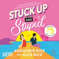 Stuck Up & Stupid - Angourie Rice - audiobook