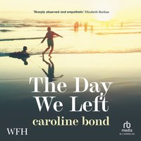 The Day We Left - Caroline Bond - audiobook