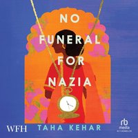 No Funeral For Nazia - Taha Kehar - audiobook