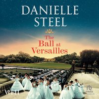 The Ball at Versailles - Danielle Steel - audiobook
