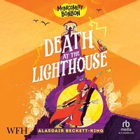Montgomery Bonbon: Death at the Lighthouse - Alasdair Beckett-King - audiobook
