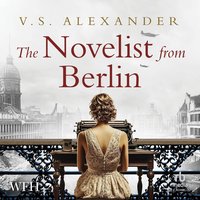 The Novelist From Berlin - V.S. Alexander - audiobook