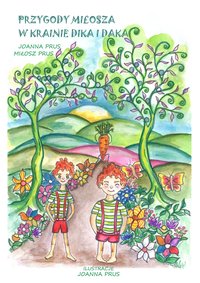 Przygody Miłosza w krainie Dika i Daka - Joanna Prus - ebook
