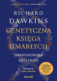 Genetyczna księga umarłych. Darwinowska refleksja - Richard Dawkins - ebook