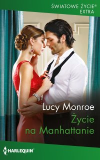 Życie na Manhattanie - Lucy Monroe - ebook