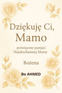 „Dziękuję Ci, Mamo” - Bo AHMED - ebook