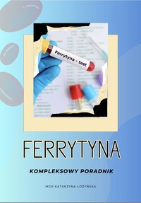 Ebook na niską/wysoką ferrytynę - Katarzyna Łożyńska - ebook