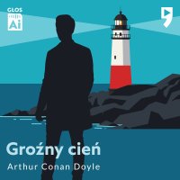 Groźny cień - Sir Arthur Conan Doyle - audiobook