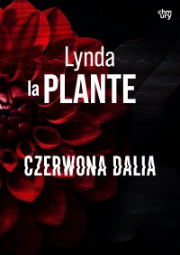 Czerwona Dalia. Anna Travis. Tom 2 - Lynda La Plante - ebook