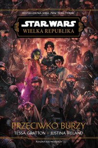 Star Wars. Wielka Republika. Przeciwko burzy - Tessa Graton - ebook