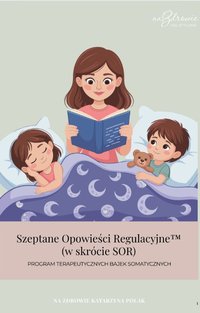Szeptane Opowieści Regulacyjne (SOR) - Szeptusie - Katarzyna Polak NAZDROWIE - ebook