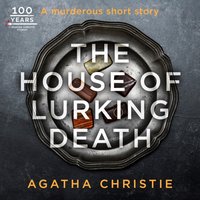 House of Lurking Death - Agatha Christie - audiobook