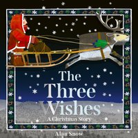Three Wishes - Alan Snow - audiobook