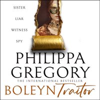 Boleyn Traitor - Philippa Gregory - audiobook